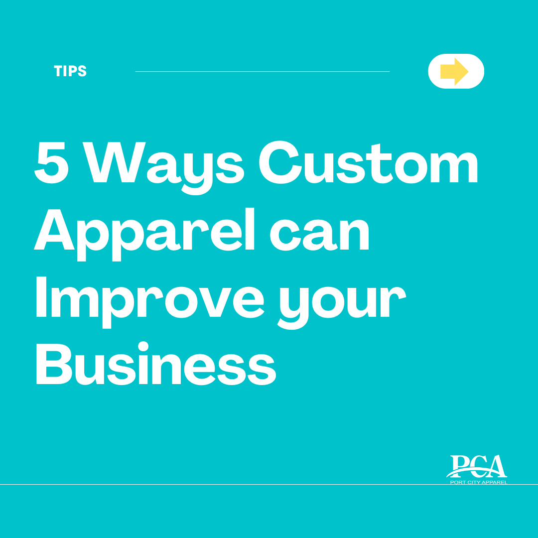 5 Ways Custom Apparel can Improve Your Business