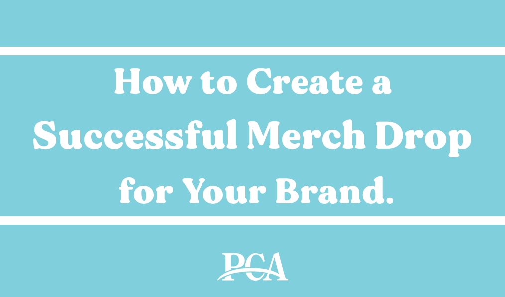 How to Create a Successful Merch Drop for Your Brand